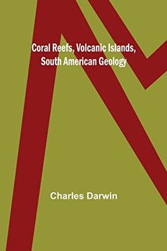 portada Coral Reefs, Volcanic Islands, South American Geology (en Inglés)