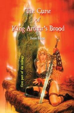 portada The Curse of King Arthur's Brood: Part 1 of the Trilogy (in English)