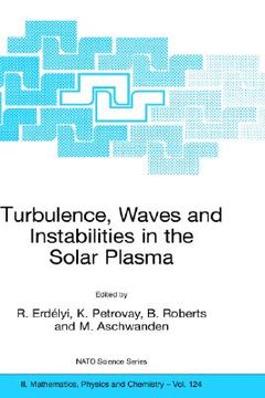 portada turbulence, waves and instabilities in the solar plasma
