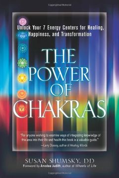 portada The Power of Chakras: Unlock Your 7 Energy Centers for Healing, Happiness and Transformation 