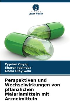 portada Perspektiven und Wechselwirkungen von pflanzlichen Malariamitteln mit Arzneimitteln (en Alemán)
