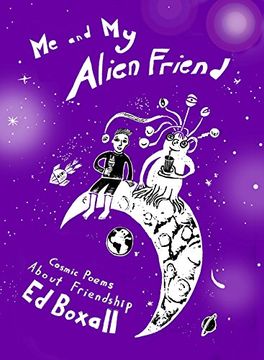 portada Me and my Alien Friend: Cosmic Poems About Friendship (en Inglés)