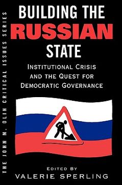 portada building the russian state: institutional crisis and the quest for democratic governance (en Inglés)