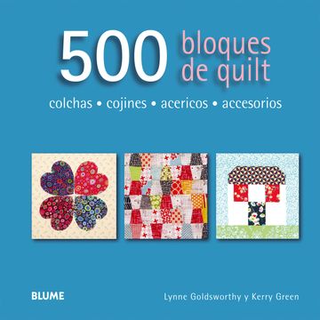 portada 500 Bloques de Quilt: Colchas, Cojines, Acericos, Accesorios (in Spanish)