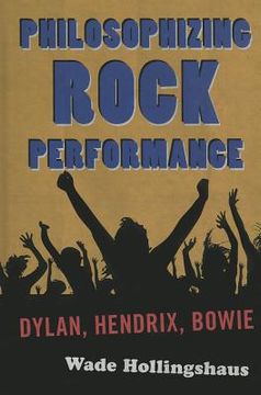 portada the currency of rock performance: dylan, hendrix, bowie (en Inglés)