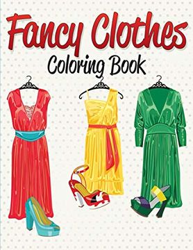 portada Fancy Clothes Coloring Book (en Inglés)