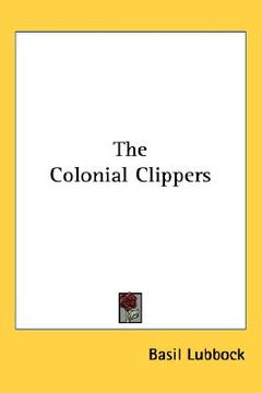 portada the colonial clippers (en Inglés)