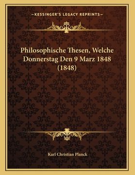 portada Philosophische Thesen, Welche Donnerstag Den 9 Marz 1848 (1848) (in German)