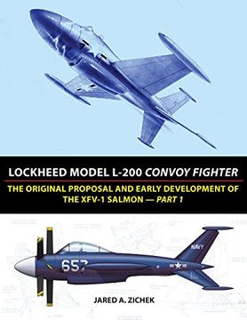 portada Lockheed Model L-200 Convoy Fighter: The Original Proposal and Early Development of the Xfv-1 Salmon - Part 1 (en Inglés)