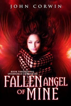 portada Fallen Angel of Mine: Book Three of the Overworld Chronicles (Volume 3) (en Inglés)