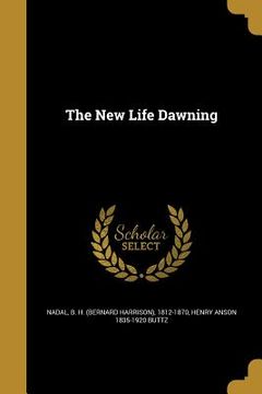 portada The New Life Dawning (en Inglés)