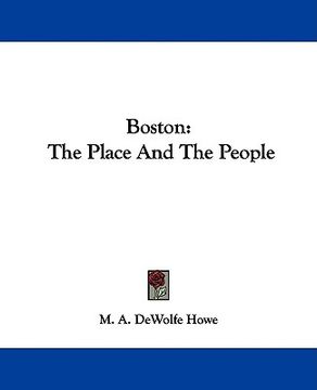 portada boston: the place and the people (en Inglés)