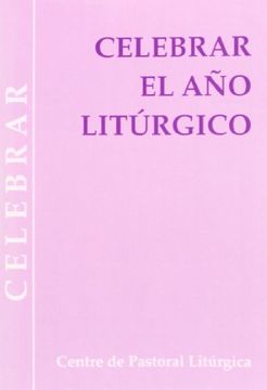 portada Celebrar el año litúrgico (in Spanish)