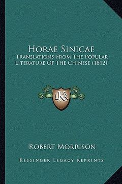 portada horae sinicae: translations from the popular literature of the chinese (1812) (in English)
