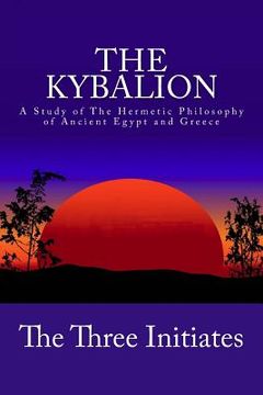 portada The Kybalion: A Study of The Hermetic Philosophy of Ancient Egypt and Greece