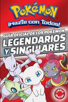 portada Guía Oficial de los Pokémon Legendarios y Singulares (Colección Pokémon)