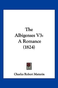 portada the albigenses v3: a romance (1824) (en Inglés)