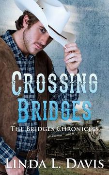 portada Crossing Bridges: The Bridges Chronicles, Book 1