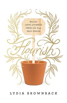 portada Flourish: How the Love of Christ Frees us From Self-Focus 