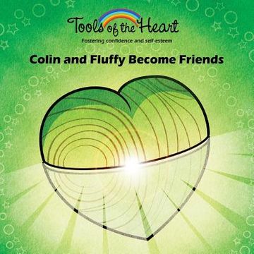portada Colin and Fluffy Become Friends: Knowing yourself/Loving and appreciating (en Inglés)