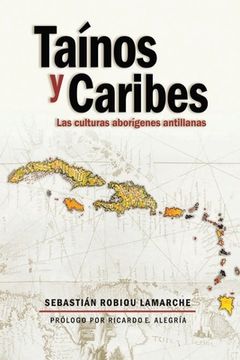 portada Tainos y Caribes: Las Culturas Aborigenes Antillanas (in Spanish)
