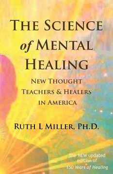 portada The Science of Mental Healing: New Thought Teachers and Healers in America (en Inglés)