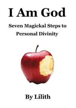 portada I Am God - Seven Magickal Steps to Personal Divinity (en Inglés)