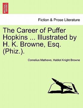portada the career of puffer hopkins ... illustrated by h. k. browne, esq. (phiz.). (en Inglés)