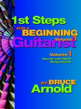 portada 1st steps for a beginning guitarist, chords and chord progressions (en Inglés)