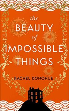 portada The Beauty of Impossible Things (in English)