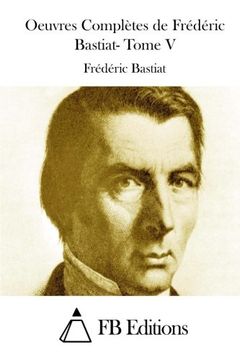 portada Oeuvres Complètes de Frédéric Bastiat- Tome V (French Edition)