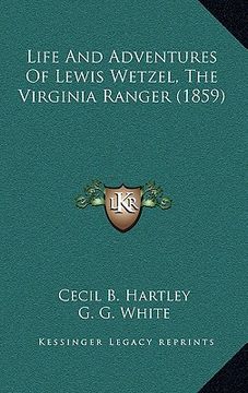 portada life and adventures of lewis wetzel, the virginia ranger (1859)