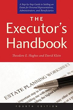 portada The Executor's Handbook: A Step-by-Step Guide to Settling an Estate for Personal Representatives, Administrators, and Beneficiaries, Fourth Edition (en Inglés)