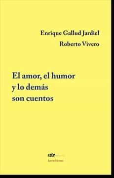 portada El Amor, el Humor y lo Demás son Cuentos (in Spanish)