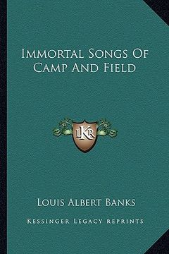 portada immortal songs of camp and field (in English)
