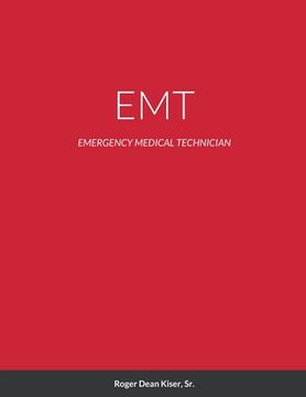 portada EMT: Emergency Medical Technican-The Good-The Bad-The Funny- The Sad (en Inglés)
