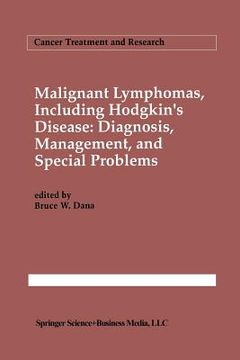 portada Malignant Lymphomas, Including Hodgkin's Disease: Diagnosis, Management, and Special Problems (in English)