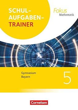 portada Fokus Mathematik - Bayern - Ausgabe 2017 / 5. Jahrgangsstufe - Schulaufgabentrainer mit Lösungen (in German)