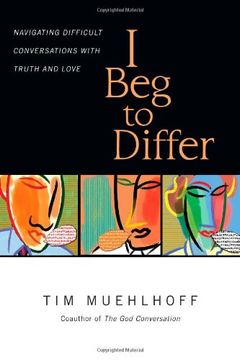 portada I Beg to Differ: Navigating Difficult Conversations with Truth and Love (en Inglés)