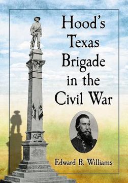 portada hood`s texas brigade in the civil war