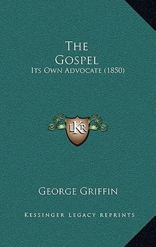 portada the gospel: its own advocate (1850) (en Inglés)