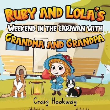 portada Ruby and Lola's Weekend in the Caravan With Grandma and Grandpa (en Inglés)