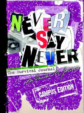 portada never say never: the survival journal (campus edition) (en Inglés)