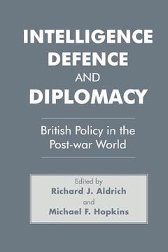 portada intelligence, defence and diplomacy: british policy in the post-war world (en Inglés)