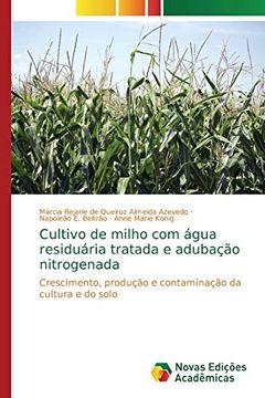 portada Cultivo de Milho com Água Residuária Tratada e Adubação Nitrogenada: Crescimento, Produção e Contaminação da Cultura e do Solo