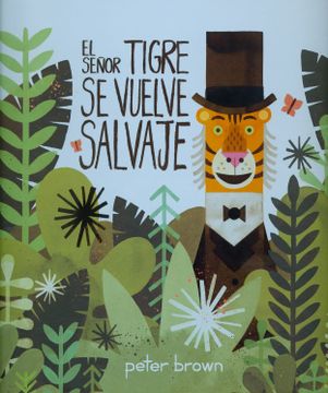 portada El Señor Tigre se Vuelve Salvaje (in Spanish)