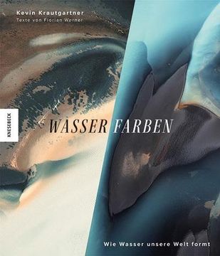 portada Wasser. Farben; Wie Wasser Unsere Welt Formt; Deutsch; 160 Farbige Abbildungen (in German)