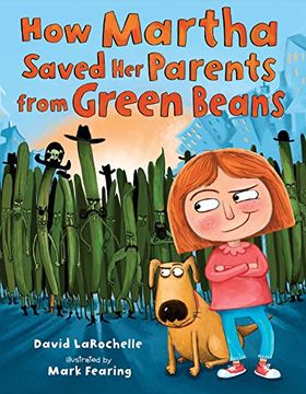 portada How Martha Saved her Parents From Green Beans (en Inglés)