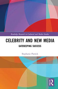 portada Celebrity and new Media: Gatekeeping Success (Routledge Research in Cultural and Media Studies) 