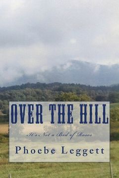 portada Over the Hill: It's Not a Bed of Roses (en Inglés)